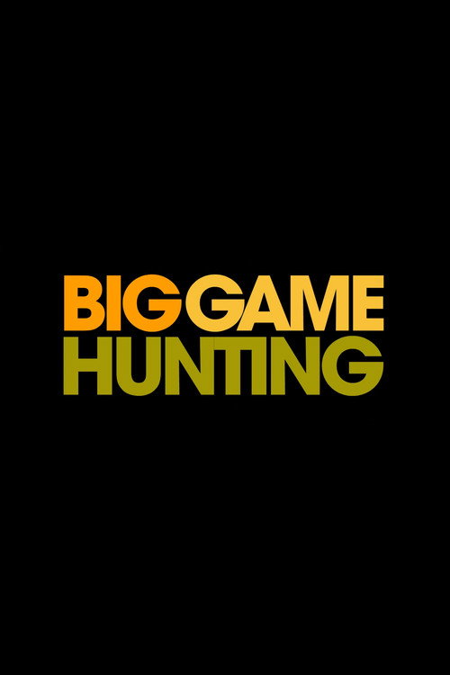 Movie poster for Love Big Game Hunting (2007)
