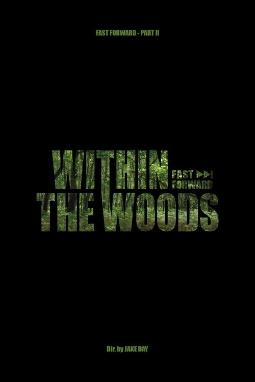 Movie poster for Within The Woods - Fast Forward Pt.2 (2024)