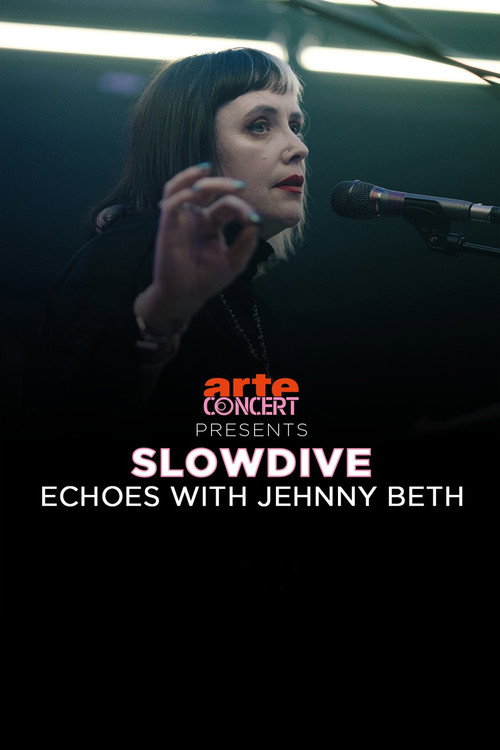Movie poster for Slowdive: Echoes with Jehnny Beth (2024)