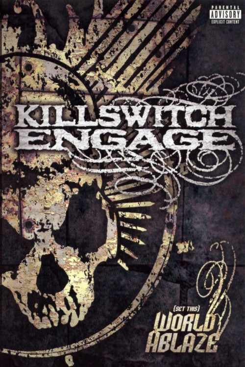 Movie poster for Killswitch Engage: (Set This) World Ablaze (2005)