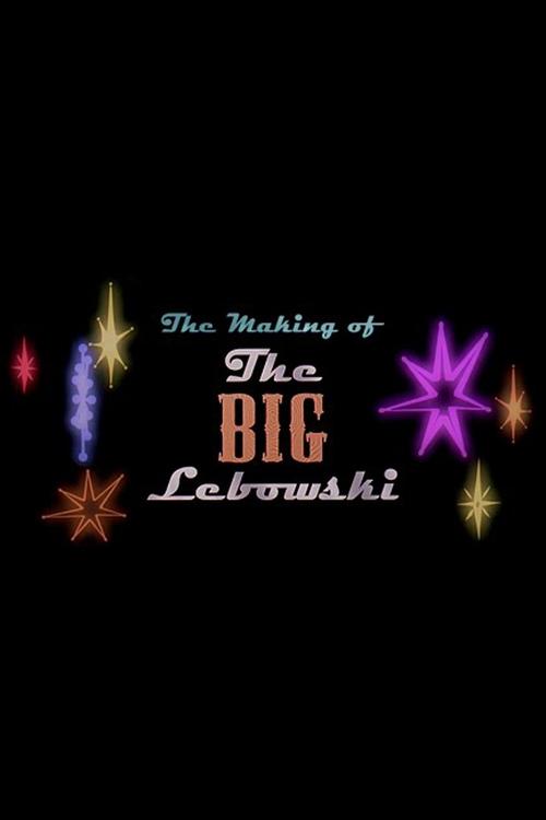 Movie poster for The Making of 'The Big Lebowski' (1998)