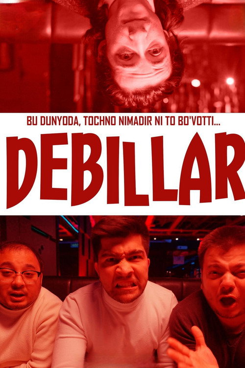 Movie poster for Debillar: Bu dunyoda, tochno nimadir ni to bo`votti (2024)