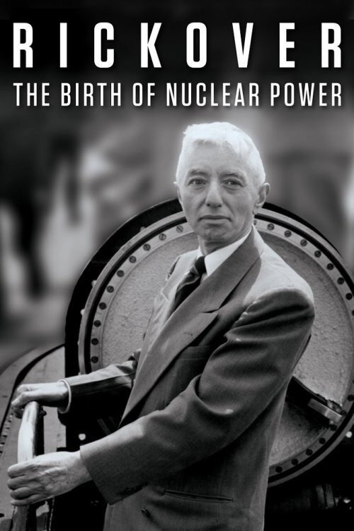 Movie poster for Rickover: The Birth of Nuclear Power (2014)