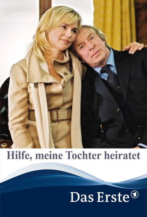 Movie poster for Hilfe, meine Tochter heiratet (2006)