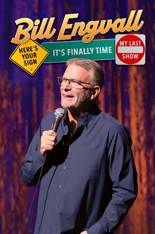 Movie poster for Bill Engvall: Here's Your Sign, It's Finally Time My Last Show (2023)