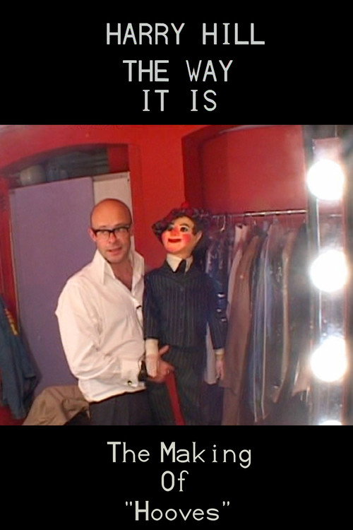 Movie poster for Harry Hill: The Way it Is - The Making of 'Hooves' (2005)