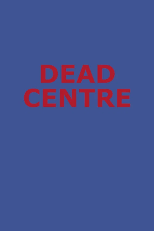 Movie poster for Dead Centre (2017)