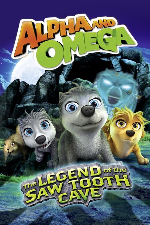 Movie poster for Alpha and Omega: The Legend of the Saw Tooth Cave (2014)