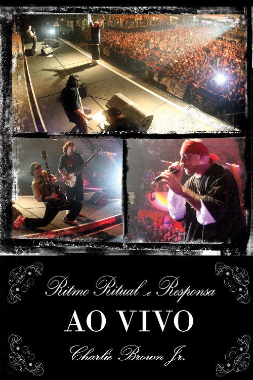 Movie poster for Charlie Brown Jr. Ao Vivo - Ritmo, Ritual e Responsa (2008)