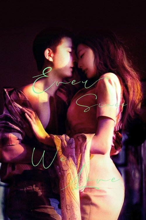 Movie poster for Ever Since We Love (2015)
