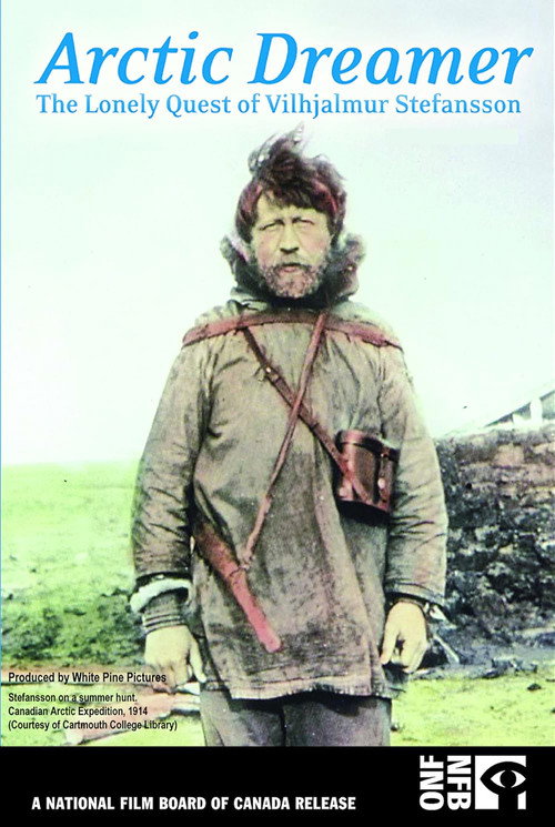 Movie poster for Arctic Dreamer: The Lonely Quest of Vilhjalmur Stefansson (2003)