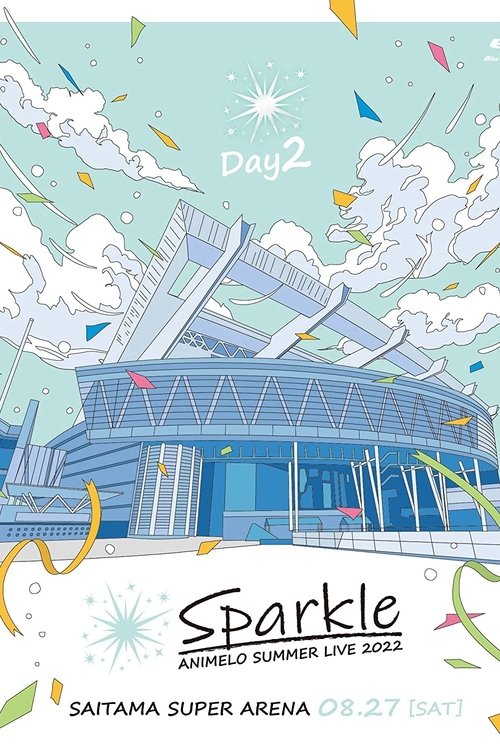 Movie poster for Animelo Summer Live 2022 -Sparkle- DAY2 (2023)