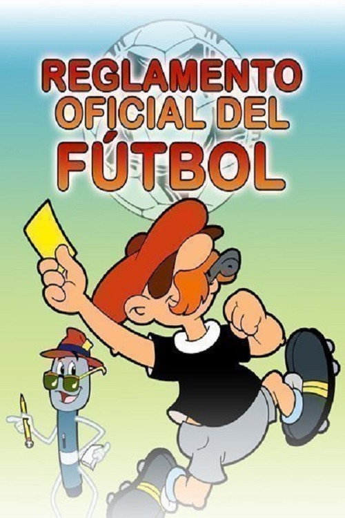 Movie poster for El reglamento oficial del fútbol (1999)