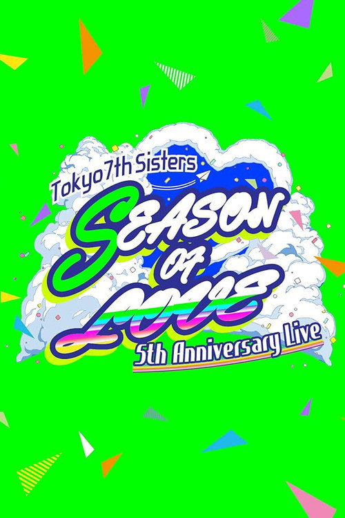 Movie poster for t7s 5th Anniversary Live –SEASON OF LOVE– in Makuhari Messe (2020)