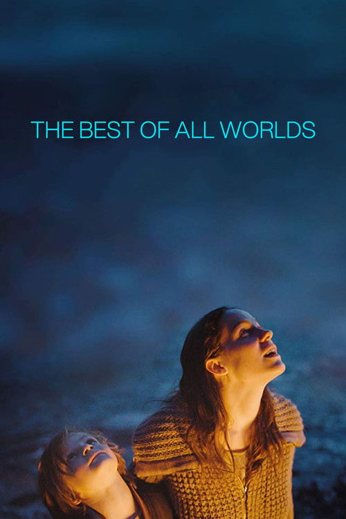 Movie poster for The Best of All Worlds (2017)