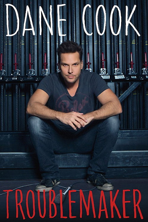 Movie poster for Dane Cook: Troublemaker (2014)