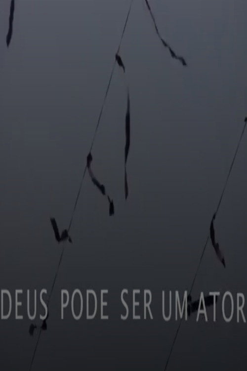 Movie poster for Deus pode ser um ator (2008)