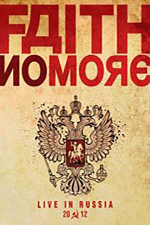 Movie poster for Faith No More - Live in Moscow 02.07.2012