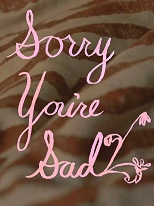 Movie poster for Sorry You're Sad (2016)