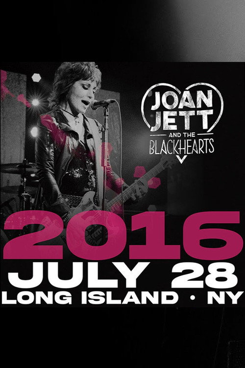 Movie poster for Joan Jett & the Blackhearts - Live at Jones Beach Long Island, NY 2016 (2016)