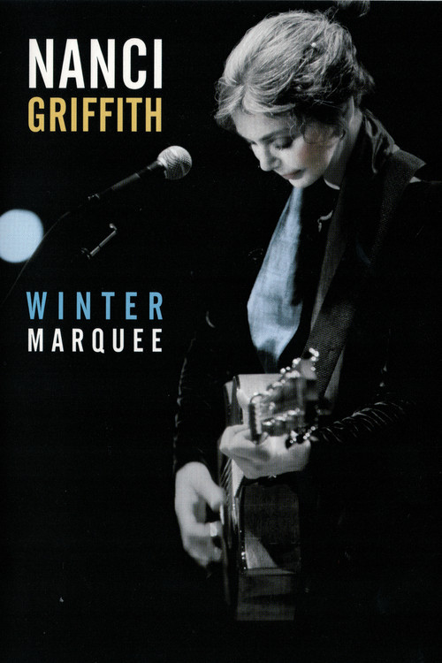 Movie poster for Nanci Griffith - Winter Marquee (2002)