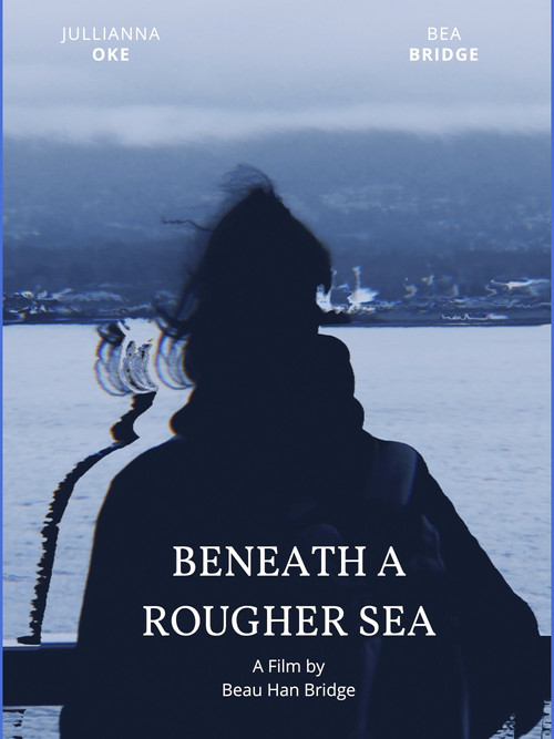 Movie poster for Beneath a Rougher Sea (2021)