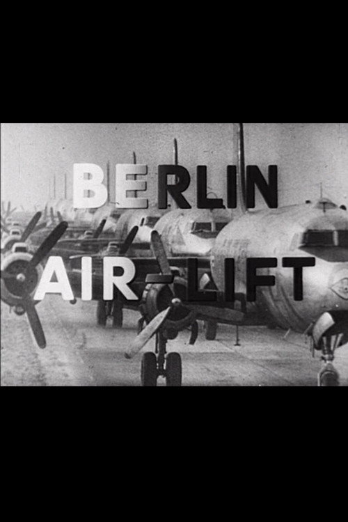 Movie poster for Berlin Air-Lift: The Story of a Great Achievement (1949)