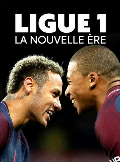 Movie poster for Ligue 1 : la nouvelle ère (2018)