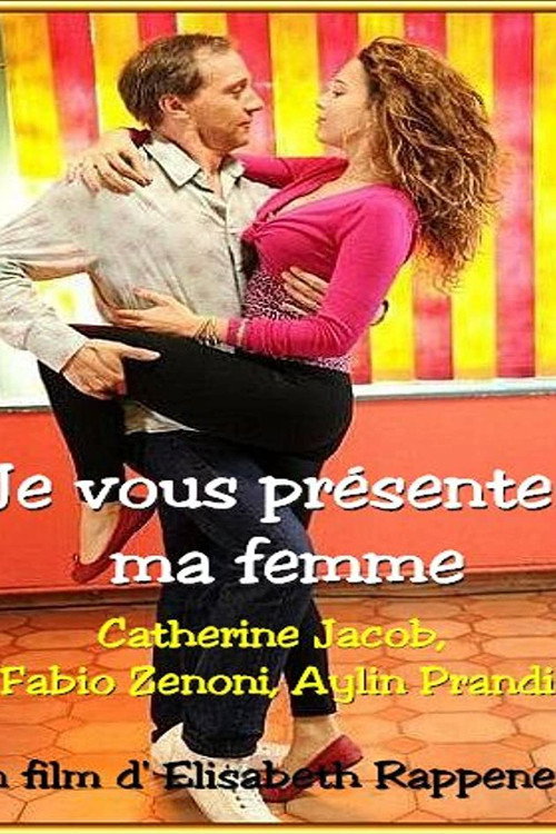Movie poster for Je vous présente ma femme (2013)