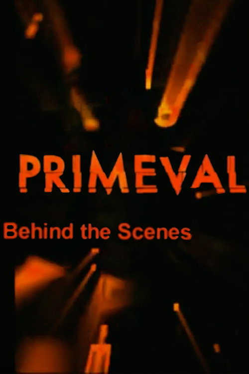 Movie poster for The Making of Primeval (2007)