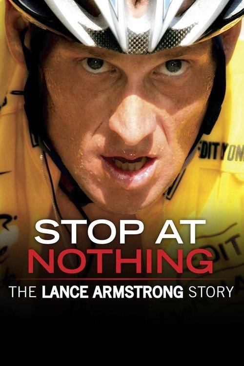 Movie poster for Stop at Nothing: The Lance Armstrong Story (2014)