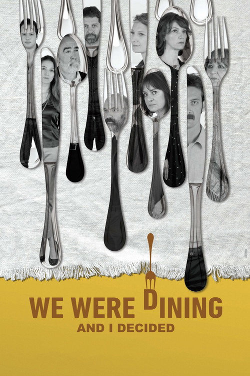 Movie poster for We Were Dining and I Decided (2016)