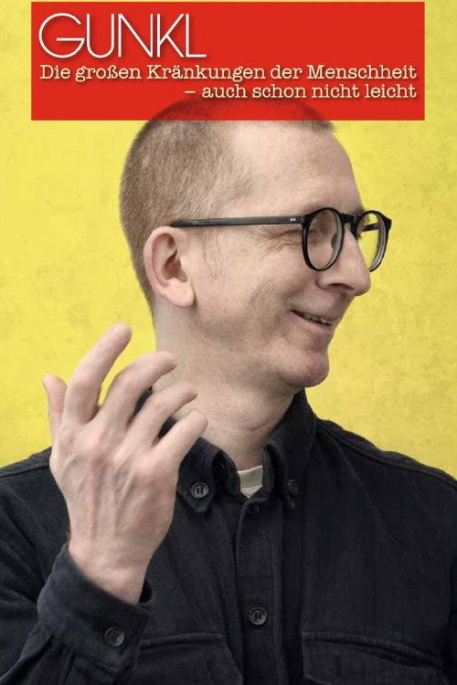 Movie poster for Gunkl: Die großen Kränkungen der Menschheit - auch schon nicht leicht (2014)