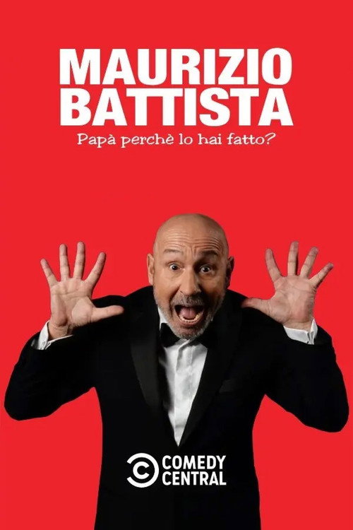 Movie poster for Maurizio Battista: Papà, perché lo hai fatto? (2021)