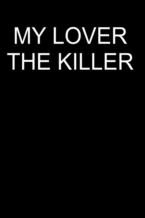 Movie poster for My Lover The Killer (2020)
