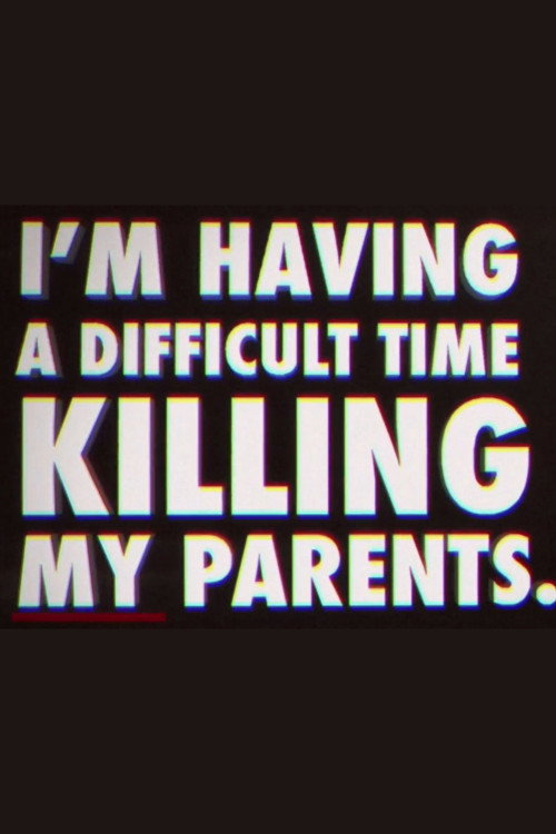 Movie poster for I'm Having a Difficult Time Killing My Parents (2011)