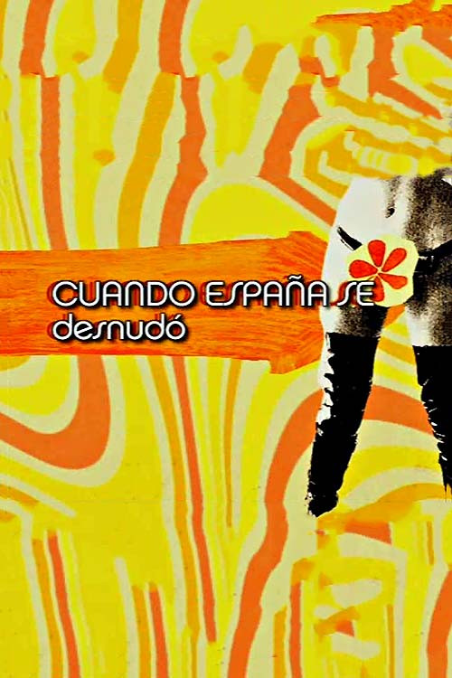 Movie poster for Cuando España se desnudó (2005)