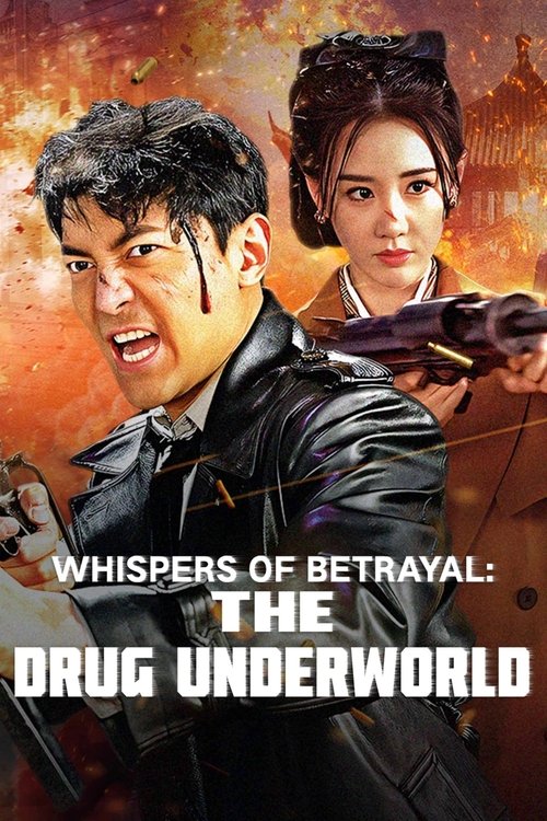Movie poster for Whispers of Betrayal: The Drug Underworld (2024)