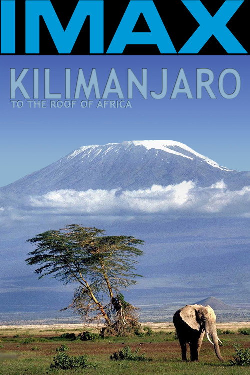 Movie poster for Kilimanjaro - To the Roof of Africa (2002)