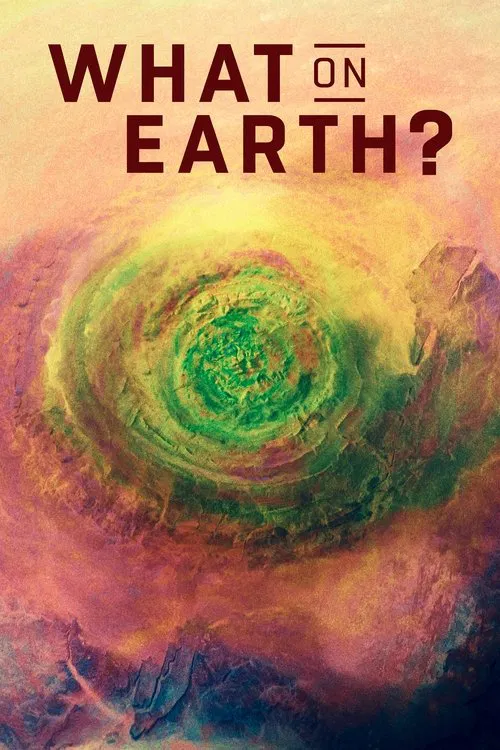 Series poster for What on Earth? (2015)