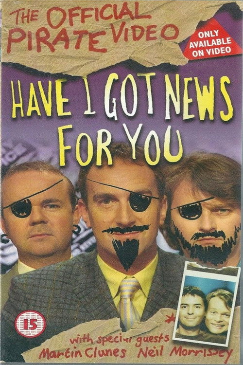 Movie poster for Have I Got News for You: The Official Pirate Video (1997)