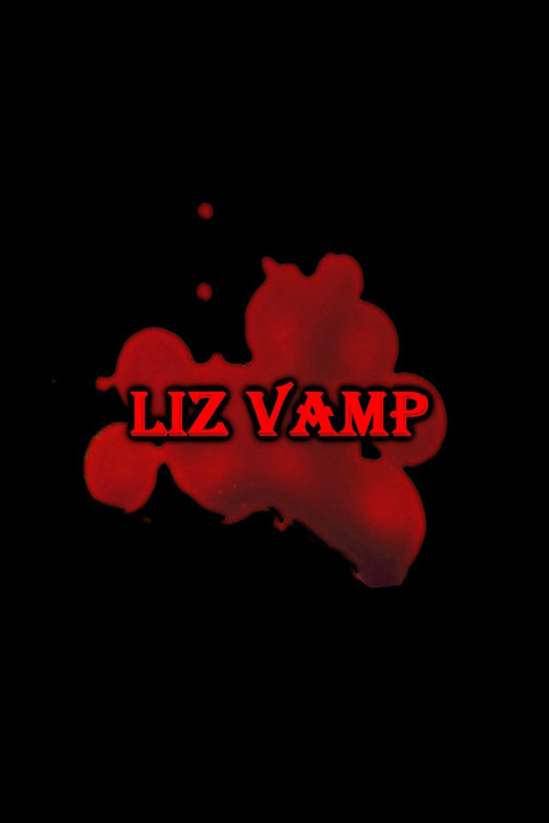 Movie poster for Liz Vamp (2013)