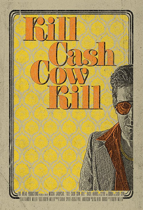 Movie poster for Kill Cash Cow Kill