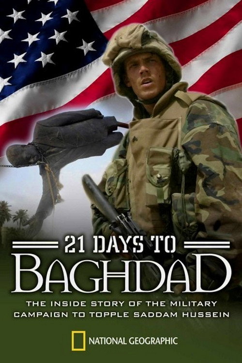 Movie poster for National Geographic: 21 Days To Baghdad (2003)