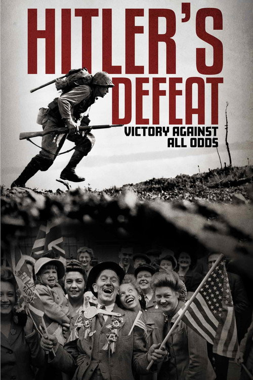Movie poster for Hitler's Defeat: Victory Against All Odds (2020)