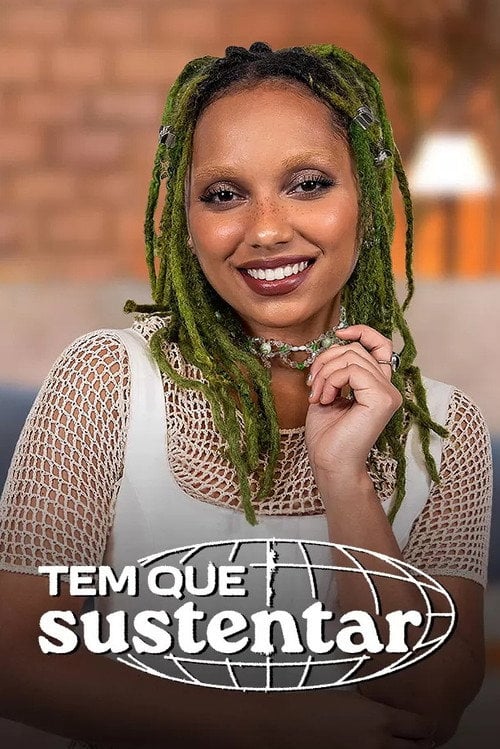Series poster for Tem Que Sustentar (2023)