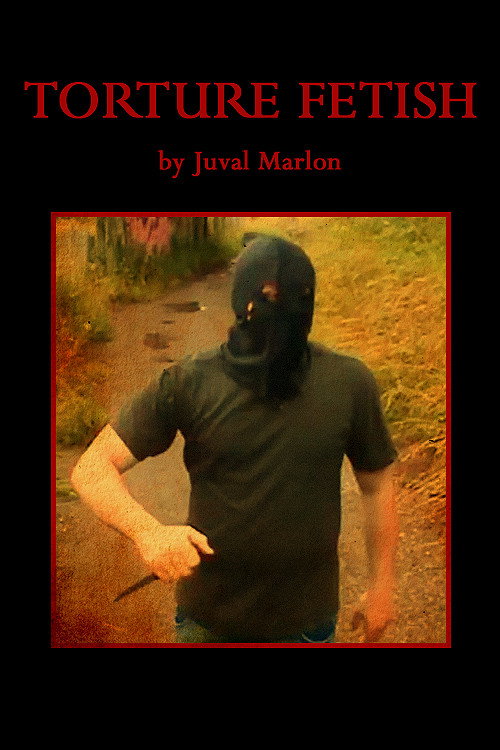 Movie poster for Torture Fetish (2015)