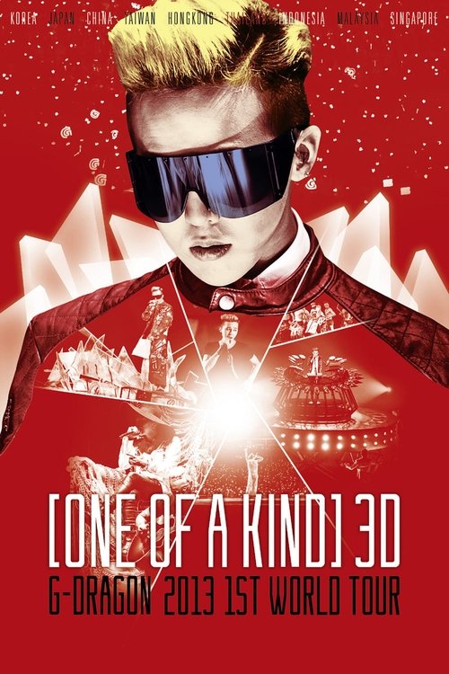 Movie poster for ONE OF A KIND 3D ; G-DRAGON 2013 1ST WORLD TOUR (2013)