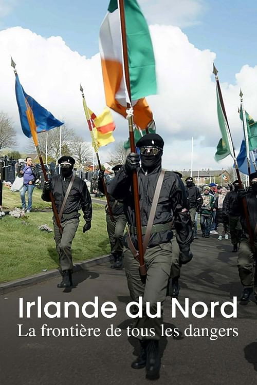 Movie poster for Irlande du Nord, la frontière de tous les dangers (2024)