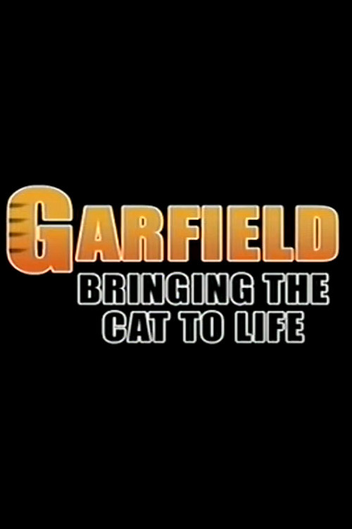 Movie poster for Garfield: Bringing the Cat to Life (2004)